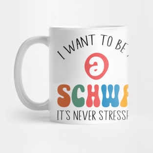 Funny I Want To Be A Schwa It's Never Stressed Mug